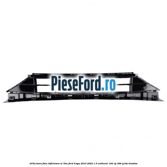Grila bara fata inferioara ST Line Ford Kuga 2019-2023 1.5 EcoBoost 183 cp 996, Y1DA benzina