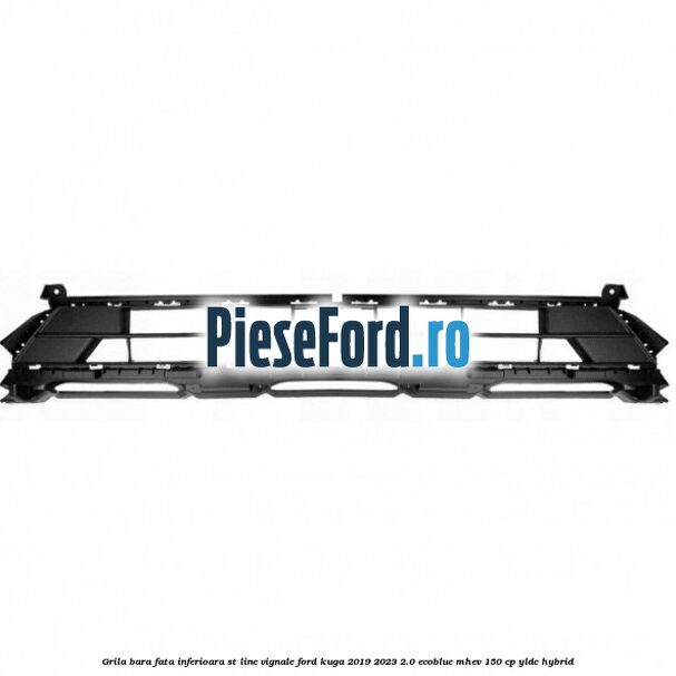Grila bara fata inferioara ST Line Vignale Ford Kuga 2019-2023 2.0 EcoBlue mHEV 150 cp YLDC hybrid