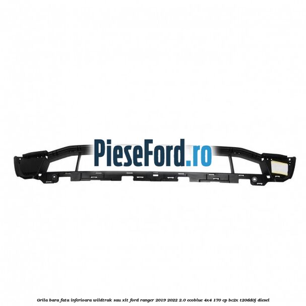 Grila bara fata inferioara Wildtrak sau XLT Ford Ranger 2019-2022 2.0 EcoBlue 4x4 170 cp BC2X, T20DD0J diesel