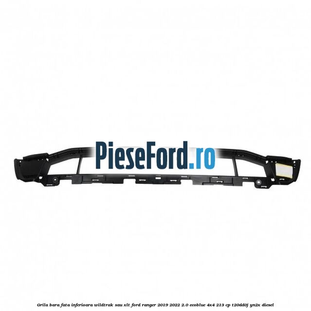 Grila bara fata inferioara Wildtrak sau XLT Ford Ranger 2019-2022 2.0 EcoBlue 4x4 213 cp T20DD0J, YN2X diesel