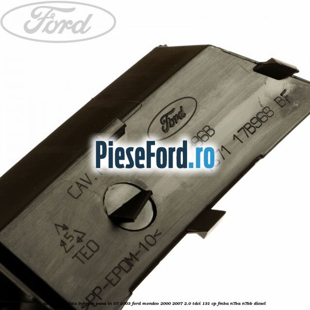Grila bara fata inferior pana in 07/2003 Ford Mondeo 2000-2007 2.0 TDCi 131 cp FMBA, N7BA, N7BB diesel