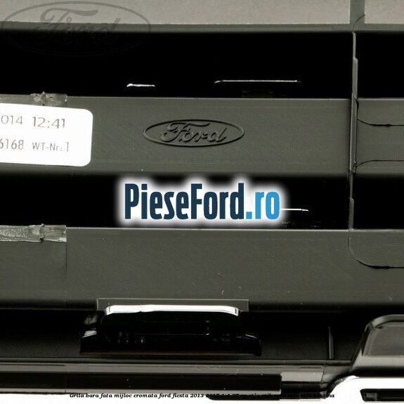 Grila bara fata mijloc cromata Ford Fiesta 2013-2017 1.4 97 cp RTJA, RTJB, SPJA, SPJC, SPJE benzina