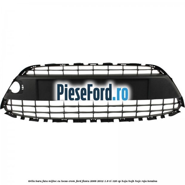 Grila bara fata, mijloc cu locas crom Ford Fiesta 2008-2012 1.6 Ti 120 cp