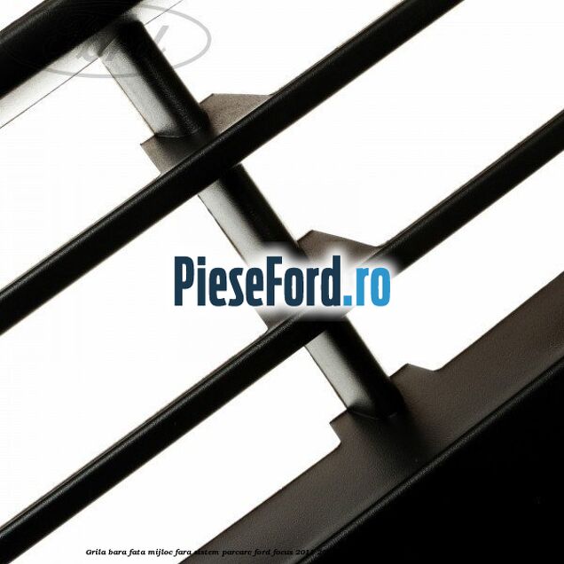 Grila bara fata mijloc fara sistem parcare Ford Focus 2011-2014 1.6 Ti 105 cp Grila bara fata mijloc fara sistem parcare Ford Focus 2011-2014 1.6 Ti 105 cp IQDA, IQDB, IQDC benzina