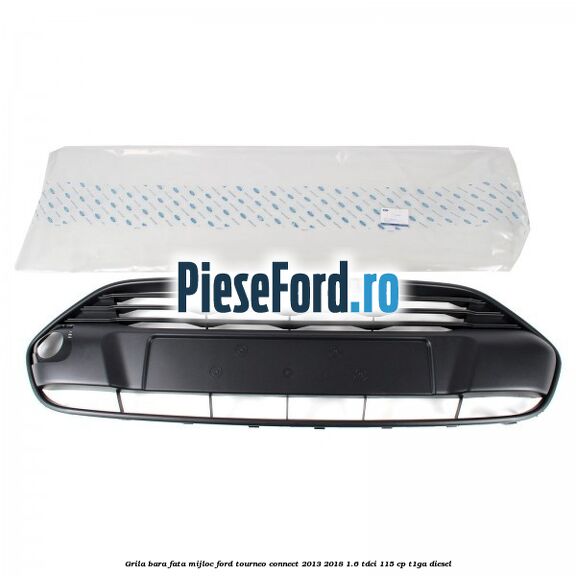 Grila bara fata mijloc Ford Tourneo Connect 2013-2018 1.6 TDCi 115 cp Grila bara fata mijloc Ford Tourneo Connect 2013-2018 1.6 TDCi 115 cp T1GA diesel