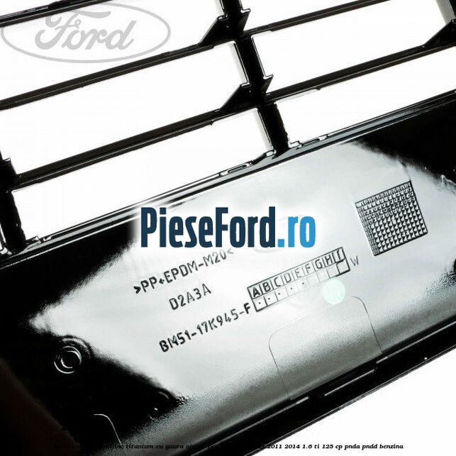 Grila bara fata mijloc Titanium cu gaura ajutor parcare Ford Focus 2011-2014 1.6 Ti 125 cp PNDA, PNDD benzina