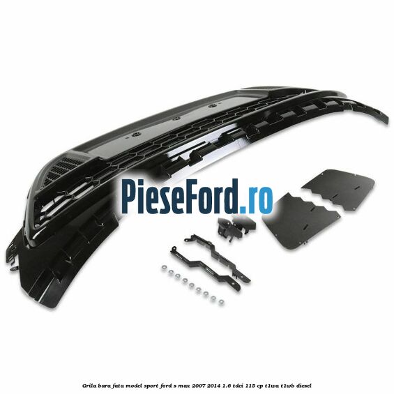 Grila bara fata, model Sport Ford S-Max 2007-2014 1.6 TDCi 115 cp T1WA, T1WB diesel