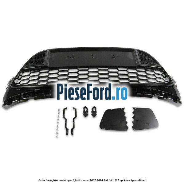 Grila bara fata, model Sport Ford S-Max 2007-2014 2.0 TDCi 115 cp KLWA, TYWA diesel