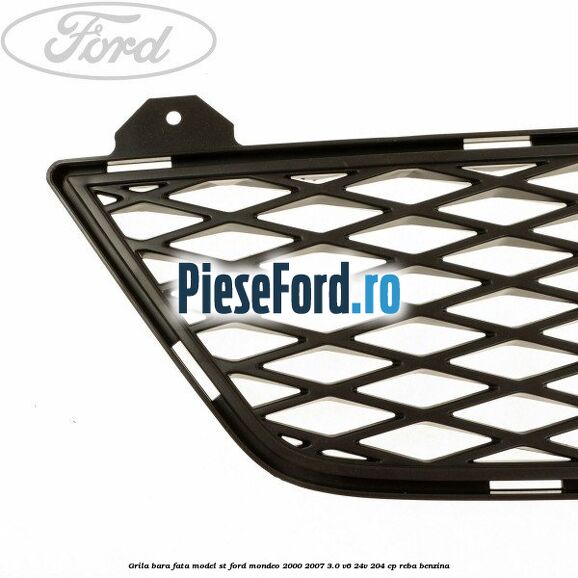 Grila bara fata model ST Ford Mondeo 2000-2007 3.0 V6 24V 204 cp REBA benzina