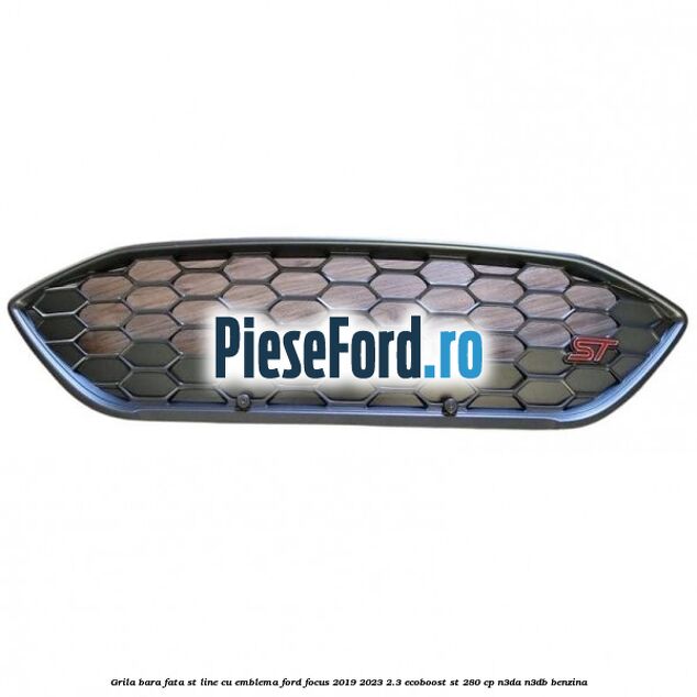 Grila bara fata ST Line cu emblema Ford Focus 2019-2023 2.3 EcoBoost ST 280 cp N3DA, N3DB benzina