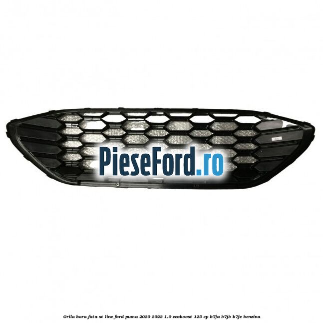 Grila bara fata ST Line Ford Puma 2020-2023 1.0 EcoBoost 125 cp B7JA, B7JB, B7JE benzina