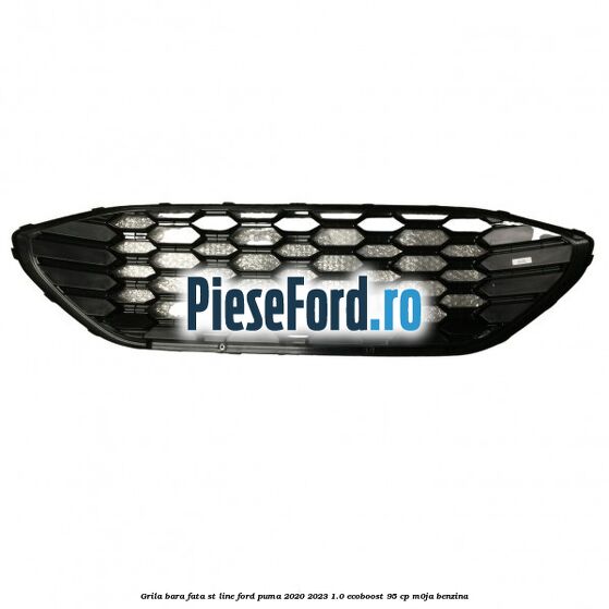 Grila bara fata ST Line Ford Puma 2020-2023 1.0 EcoBoost 95 cp M0JA benzina