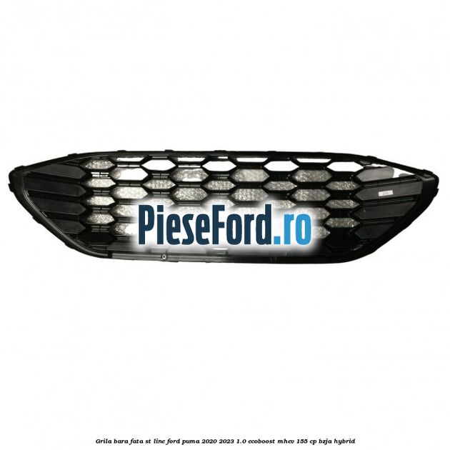 Grila bara fata ST Line Ford Puma 2020-2023 1.0 EcoBoost mHEV 155 cp BZJA Hybrid