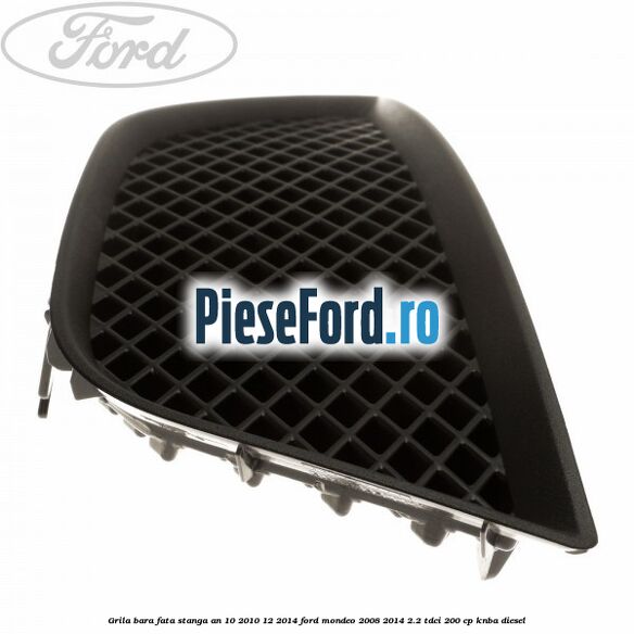 Grila bara fata stanga an 10/2010-12/2014 Ford Mondeo 2008-2014 2.2 TDCi 200 cp KNBA diesel