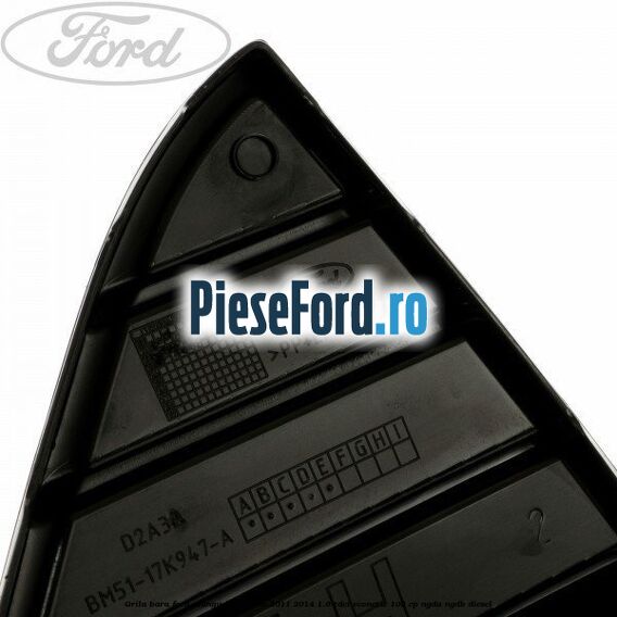Grila bara fata stanga Ford Focus 2011-2014 1.6 TDCi ECOnetic 105 cp NGDA, NGDB diesel