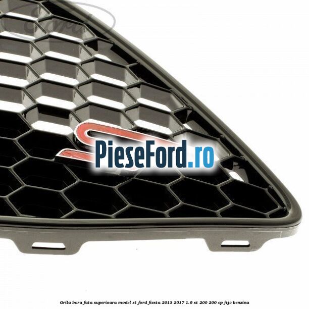 Grila bara fata superioara model ST Ford Fiesta 2013-2017 1.6 ST 200 200 cp JTJC benzina