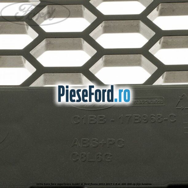 Grila bara fata superioara model ST Ford Fiesta 2013-2017 1.6 ST 200 200 cp JTJC benzina