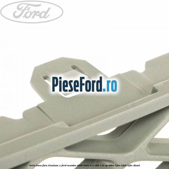 Grila bara fata titanium X Ford Mondeo 2000-2007 2.0 TDDI 115 cp D6BA, HJBA, HJBB, HJBC diesel