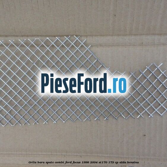 Grila bara spate, combi Ford Focus 1998-2004 ST170 173 cp ALDA benzina