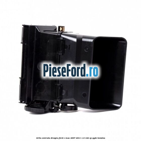 Grila centrala dreapta Ford C-Max 2007-2011 1.8 122 cp QQDC benzina