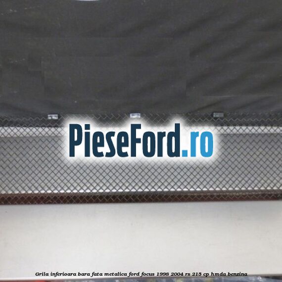 Grila inferioara bara fata, metalica Ford Focus 1998-2004 RS 215 cp