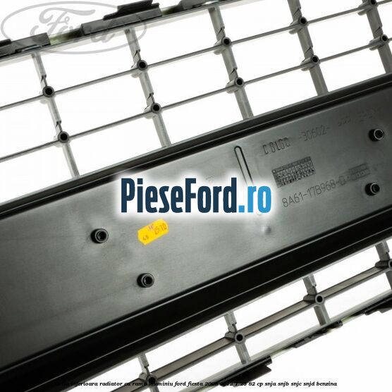 Grila inferioara radiator cu rama aluminiu Ford Fiesta 2008-2012 1.25 82 cp SNJA, SNJB, SNJC, SNJD benzina