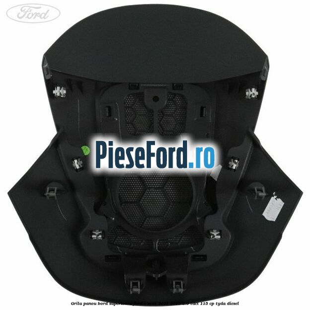 Grila panou bord superioara Ford C-Max 2011-2015 2.0 TDCi 115 cp TYDA diesel
