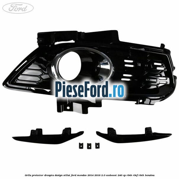 Grila proiector dreapta, design stilat Ford Mondeo 2014-2018 2.0 EcoBoost 240 cp R9CB, R9CF, R9CH benzina