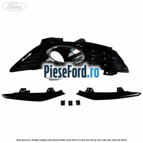 Grila proiector dreapta, design stilat Ford Mondeo 2014-2018 2.0 TDCi 4x4 180 cp T8CA, T8CB, T8CC, T8CD, T8CL diesel
