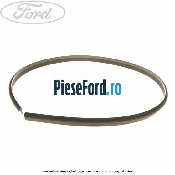 Grila proiector dreapta Ford Ranger 2002-2006 2.5 TD 4x4 109 cp WL-T diesel