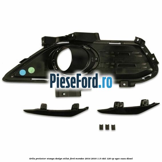 Grila proiector stanga, design stilat Ford Mondeo 2014-2018 1.5 TDCi 120 cp UGCC, XUCA diesel