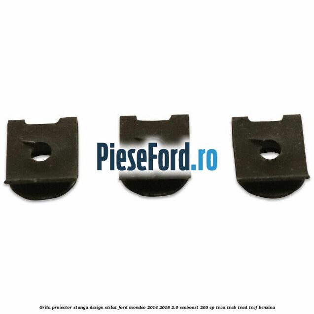 Grila proiector stanga, design stilat Ford Mondeo 2014-2018 2.0 EcoBoost 203 cp Grila proiector stanga, design stilat Ford Mondeo 2014-2018 2.0 EcoBoost 203 cp TNCA, TNCB, TNCD, TNCF benzina