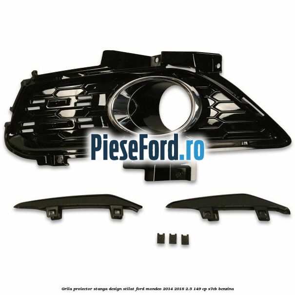 Grila proiector stanga, design stilat Ford Mondeo 2014-2018 2.5 149 cp S7CB benzina