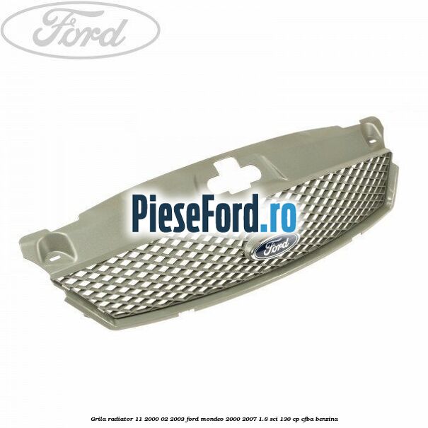 Grila radiator 11/2000-02/2003 Ford Mondeo 2000-2007 1.8 SCi 130 cp CFBA benzina
