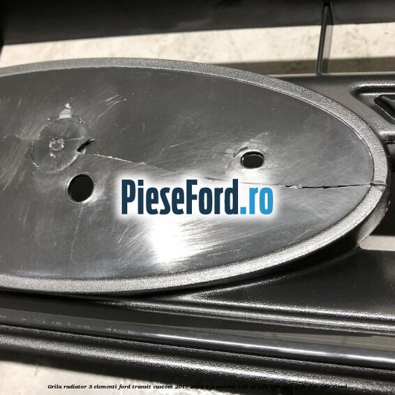 Grila radiator 3 elementi Ford Transit Custom 2019-2023 2.0 EcoBlue 105 cp BJFA, BJFB, YLF6, YLFA, YLFB, YLFS diesel
