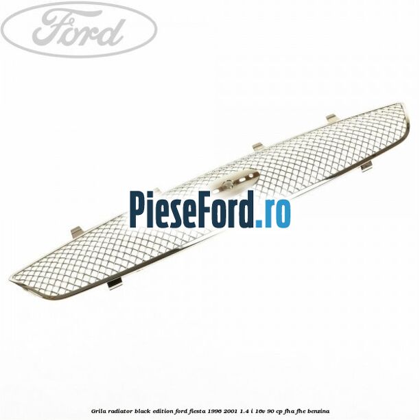 Grila radiator Black Edition Ford Fiesta 1996-2001 1.4 i 16V 90 cp FHA, FHE benzina