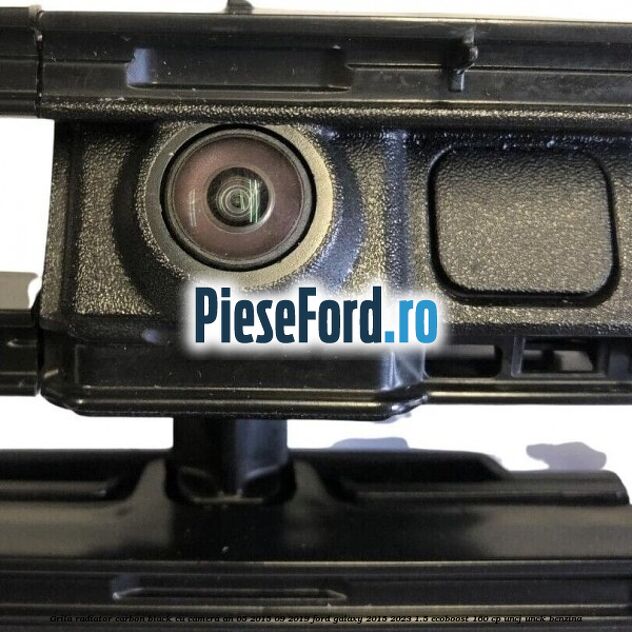 Grila radiator carbon black cu camera an 05/2015-09/2019 Ford Galaxy 2015-2023 1.5 EcoBoost 160 cp UNCJ, UNCK benzina
