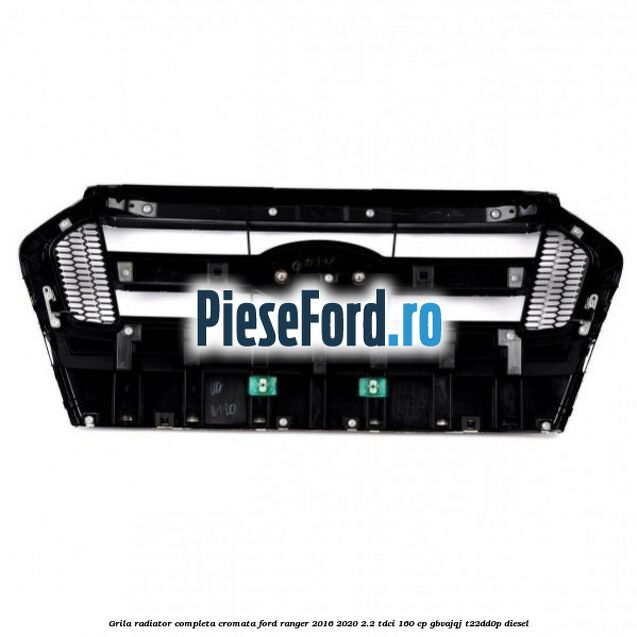 Grila radiator completa cromata Ford Ranger 2016-2020 2.2 TDCi 160 cp Grila radiator completa cromata Ford Ranger 2016-2020 2.2 TDCi 160 cp GBVAJQJ, T22DD0P diesel