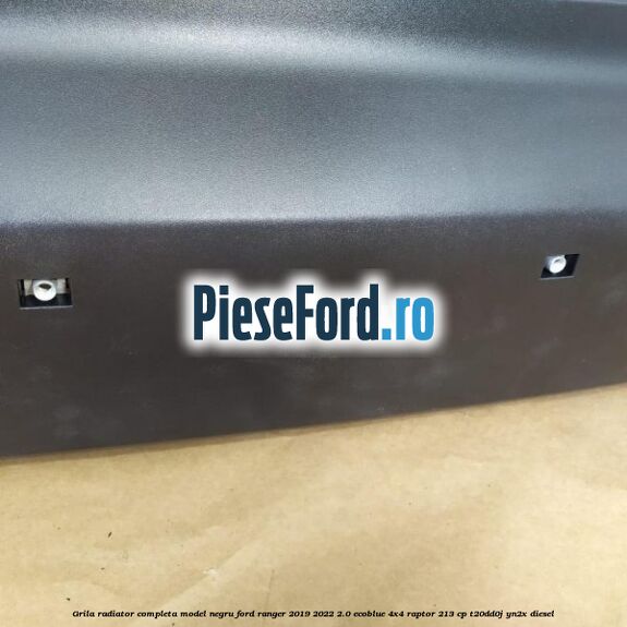 Grila radiator completa model negru Ford Ranger 2019-2022 2.0 EcoBlue 4x4 Raptor 213 cp T20DD0J, YN2X diesel
