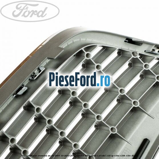 Grila radiator cromata an 03/2007-10/2010 Ford Mondeo 2008-2014 1.6 TDCi 115 cp T1BA, T1BB, T1BC diesel