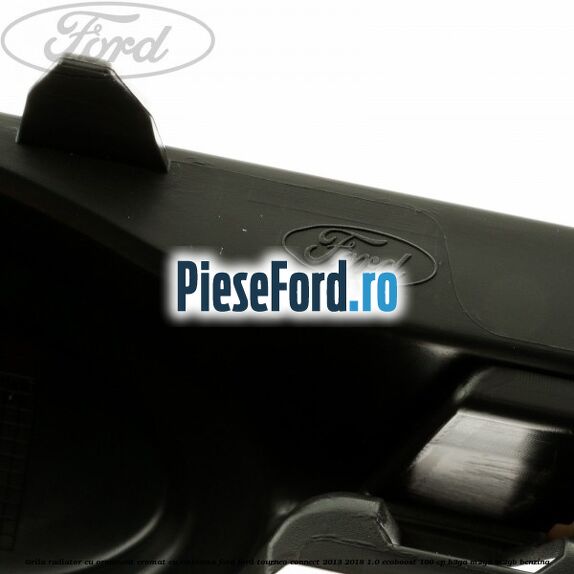 Grila radiator cu ornament cromat cu emblema Ford Ford Tourneo Connect 2013-2018 1.0 EcoBoost 100 cp B3GA, M2GA, M2GB benzina
