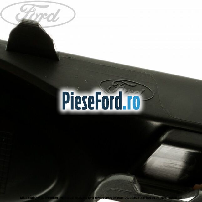 Grila radiator cu ornament cromat cu emblema Ford Ford Tourneo Connect 2013-2018 1.6 TDCi 95 cp Grila radiator cu ornament cromat cu emblema Ford Ford Tourneo Connect 2013-2018 1.6 TDCi 95 cp TZGA, TZGB diesel