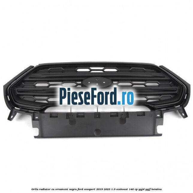 Grila radiator cu ornament negru Ford EcoSport 2019-2023 1.0 EcoBoost 140 cp YYJD, YYJF benzina