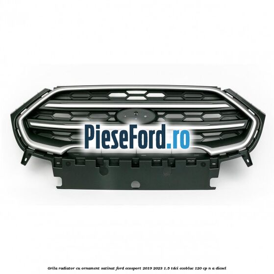 Grila radiator cu ornament satinat Ford EcoSport 2019-2023 1.5 TDCi EcoBlue 120 cp Grila radiator cu ornament satinat Ford EcoSport 2019-2023 1.5 TDCi EcoBlue 120 cp n/a diesel