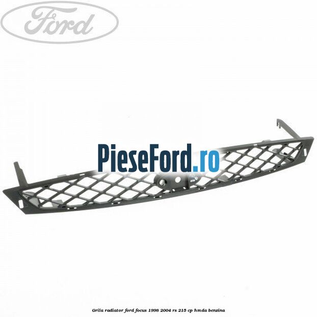 Grila radiator Ford Focus 1998-2004 RS 215 cp HMDA benzina
