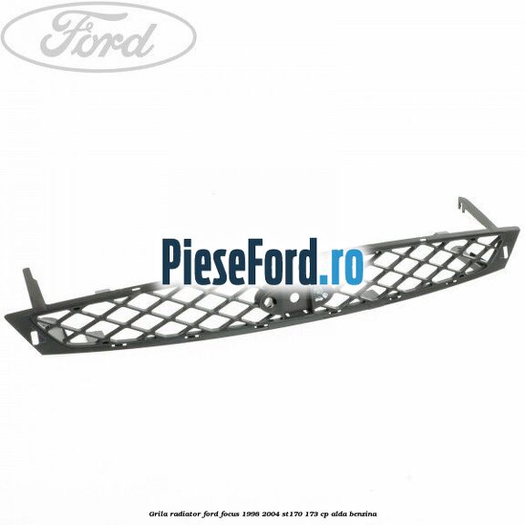 Grila radiator Ford Focus 1998-2004 ST170 173 cp ALDA benzina
