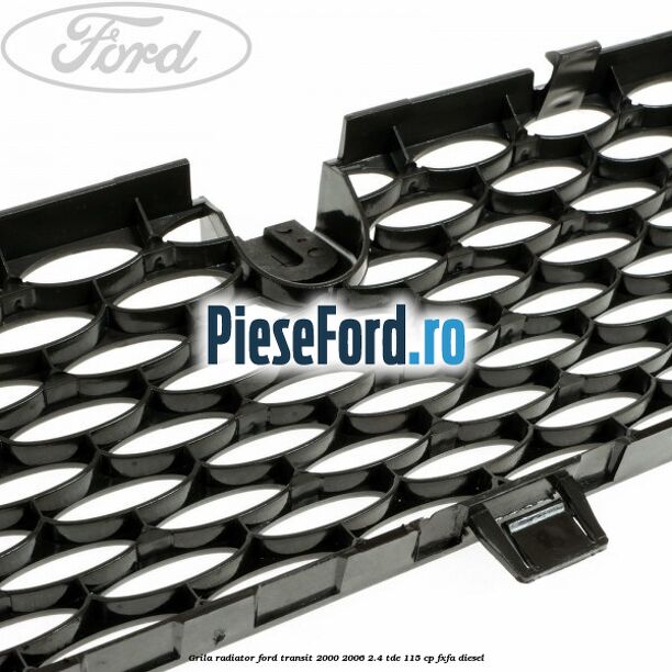 Grila radiator Ford Transit 2000-2006 2.4 TDE 115 cp FXFA diesel