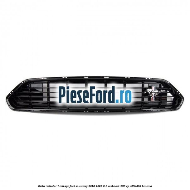 Grila radiator Heritage Ford Mustang 2018-2022 2.3 EcoBoost 290 cp C23HD0D benzina
