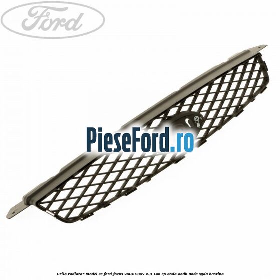 Grila radiator model CC Ford Focus 2004-2007 2.0 145 cp AODA, AODB, AODE, SYDA benzina