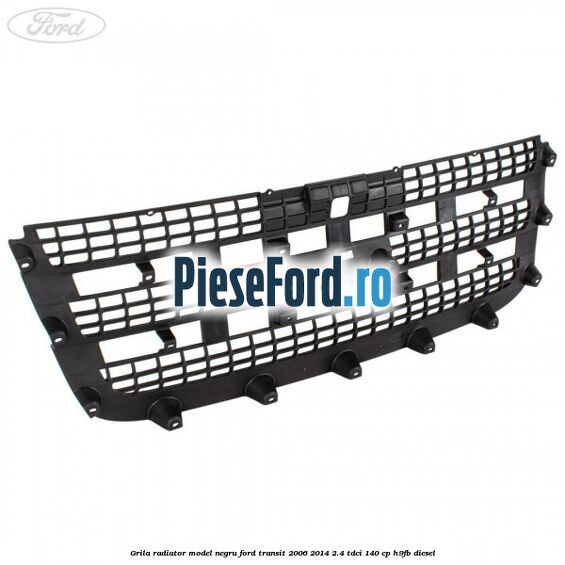 Grila radiator model negru Ford Transit 2006-2014 2.4 TDCi 140 cp H9FB diesel